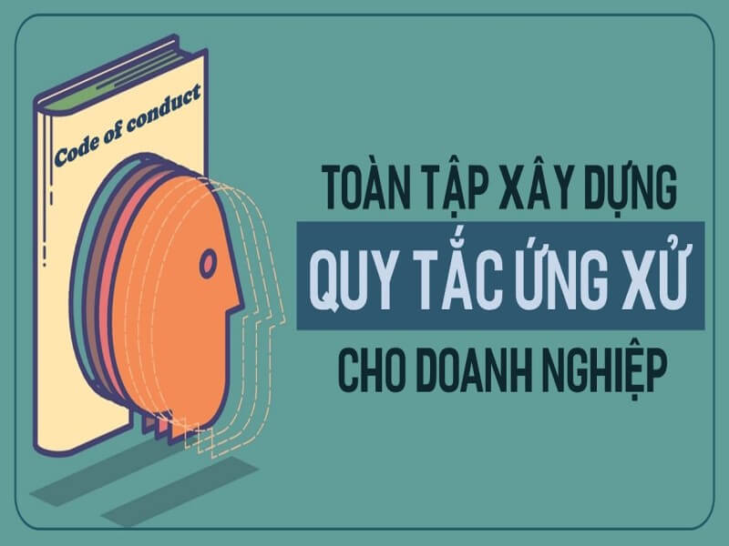 bộ quy tắc ứng xử trong doanh nghiệp